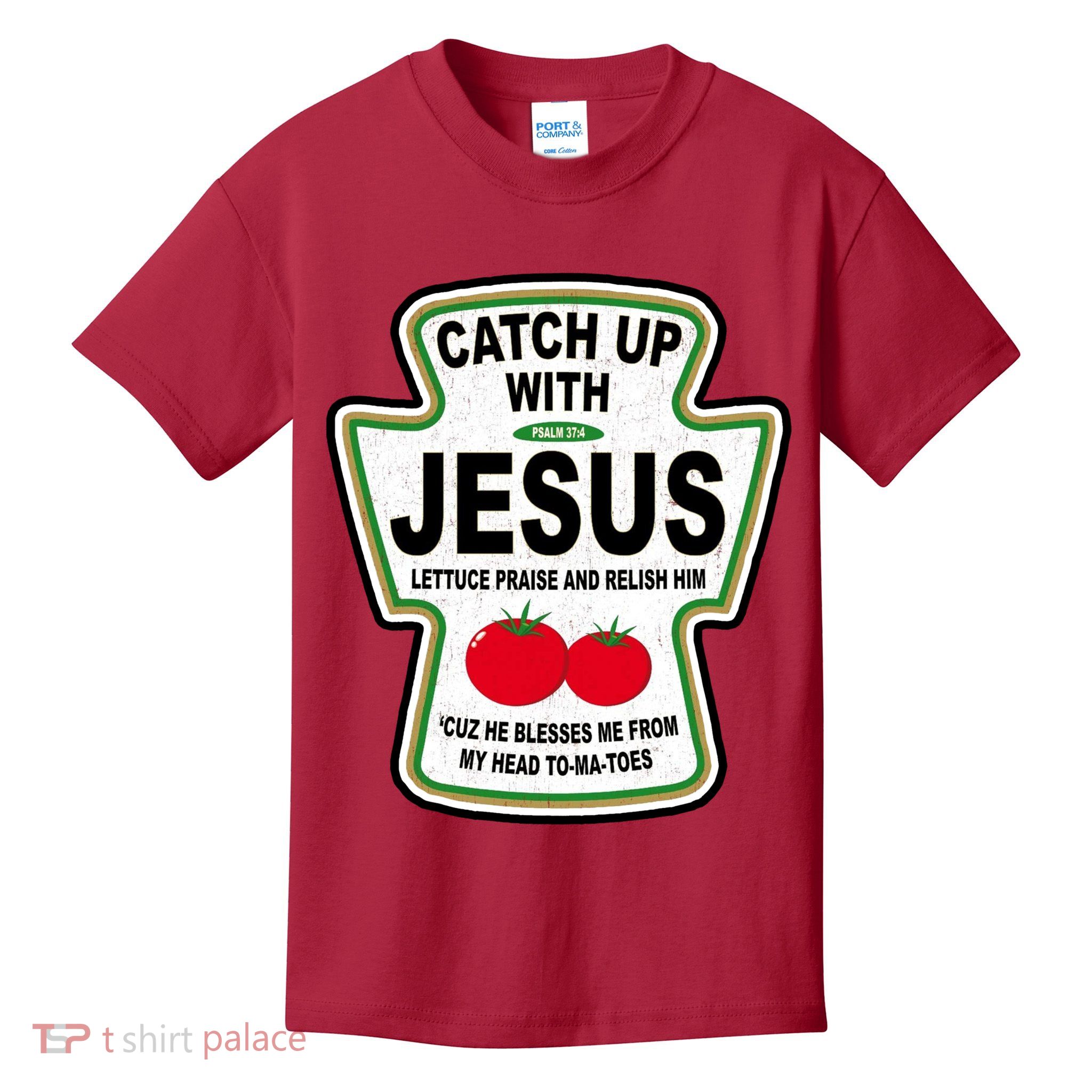 Catch Up With Jesus Funny Ketchup Faith Kids T-Shirt
