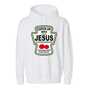 Catch Up With Jesus Funny Ketchup Faith Garment-Dyed Fleece Hoodie