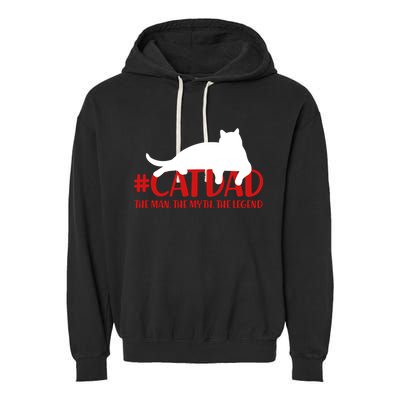 #CatDad The Man Myth Legend Garment-Dyed Fleece Hoodie