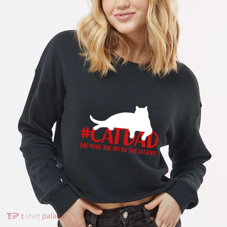 #CatDad The Man Myth Legend Cropped Pullover Crew