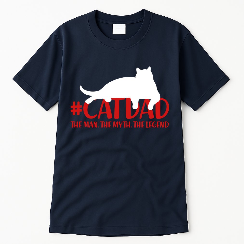 #CatDad The Man Myth Legend Tall T-Shirt