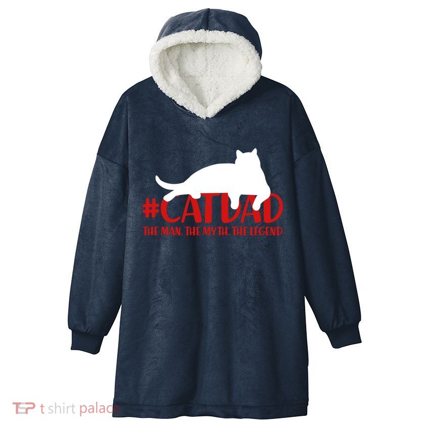 #CatDad The Man Myth Legend Hooded Wearable Blanket
