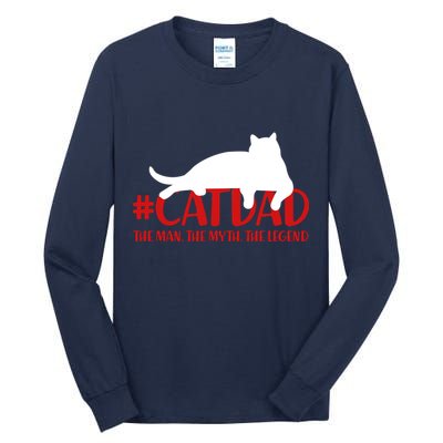 #CatDad The Man Myth Legend Tall Long Sleeve T-Shirt