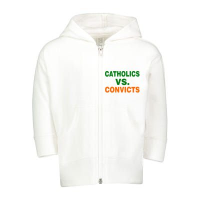 Catholics Vs. Convicts Toddler Zip Fleece Hoodie