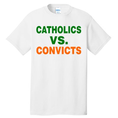 Catholics Vs. Convicts Tall T-Shirt