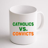 Catholics Vs. Convicts Coffee Mug