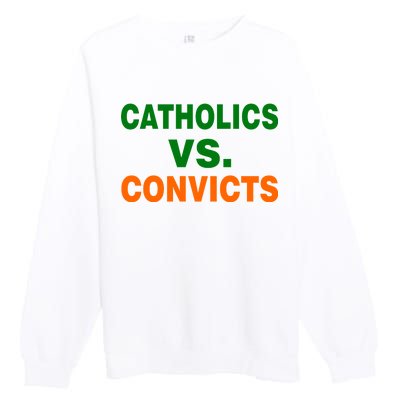 Catholics Vs. Convicts Premium Crewneck Sweatshirt