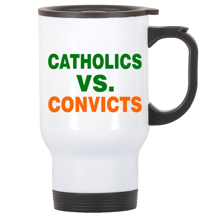 Catholics Vs. Convicts Stainless Steel Travel Mug