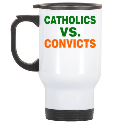 Catholics Vs. Convicts Stainless Steel Travel Mug