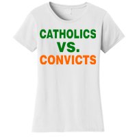 Catholics Vs. Convicts Women's T-Shirt