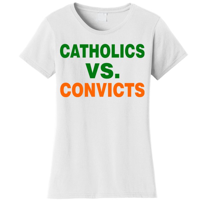 Catholics Vs. Convicts Women's T-Shirt