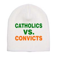 Catholics Vs. Convicts Short Acrylic Beanie