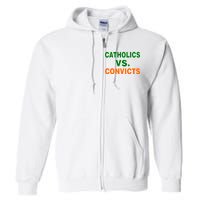 Catholics Vs. Convicts Full Zip Hoodie