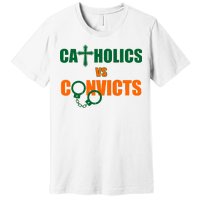 Catholics Vs. Convicts 1988 Cross and Handcuffs Premium T-Shirt