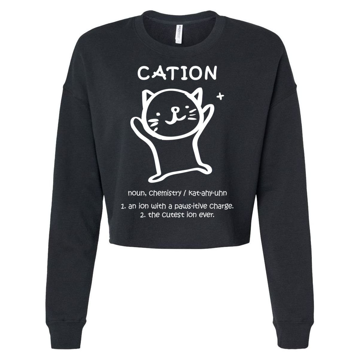 Cation Definition Ion Paws-itive Charge Cropped Pullover Crew