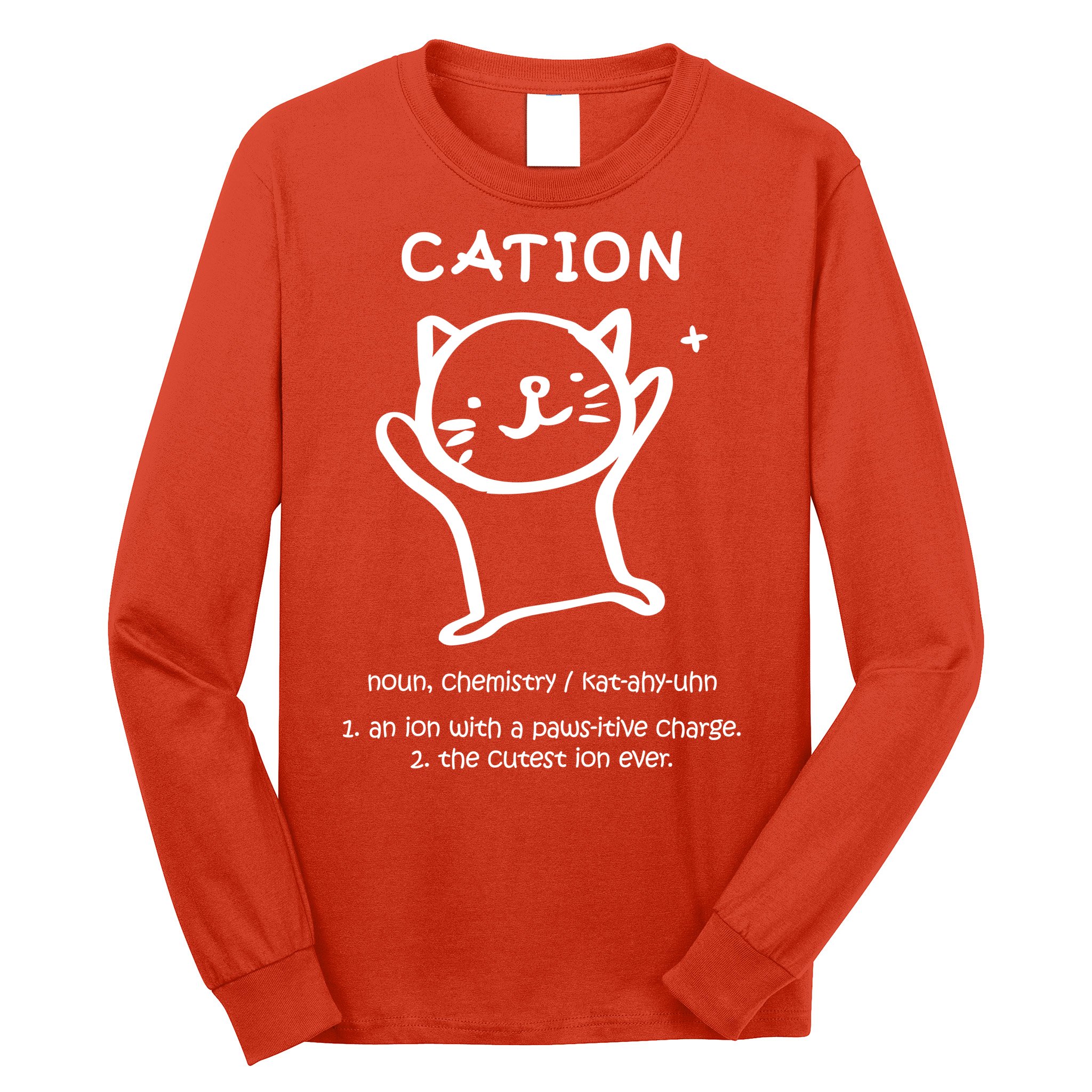 Cation Definition Ion Paws-itive Charge Long Sleeve Shirt