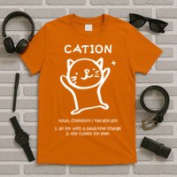Cation Definition Ion Paws-itive Charge T-Shirt