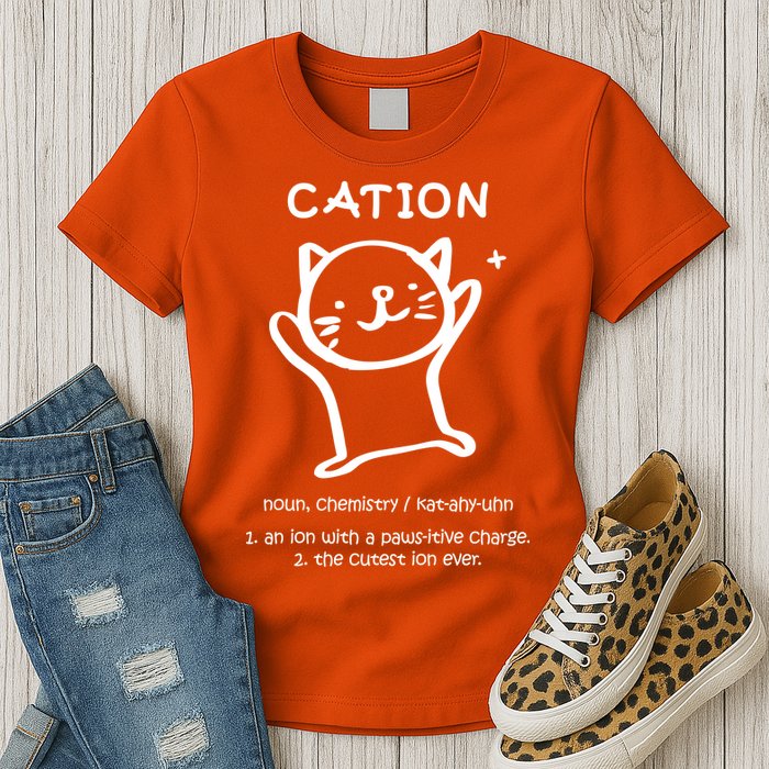 Cation Definition Ion Paws-itive Charge Womens T-Shirt