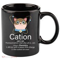 Cation Science Joke Funny 11oz C Handle Ceramic Mug