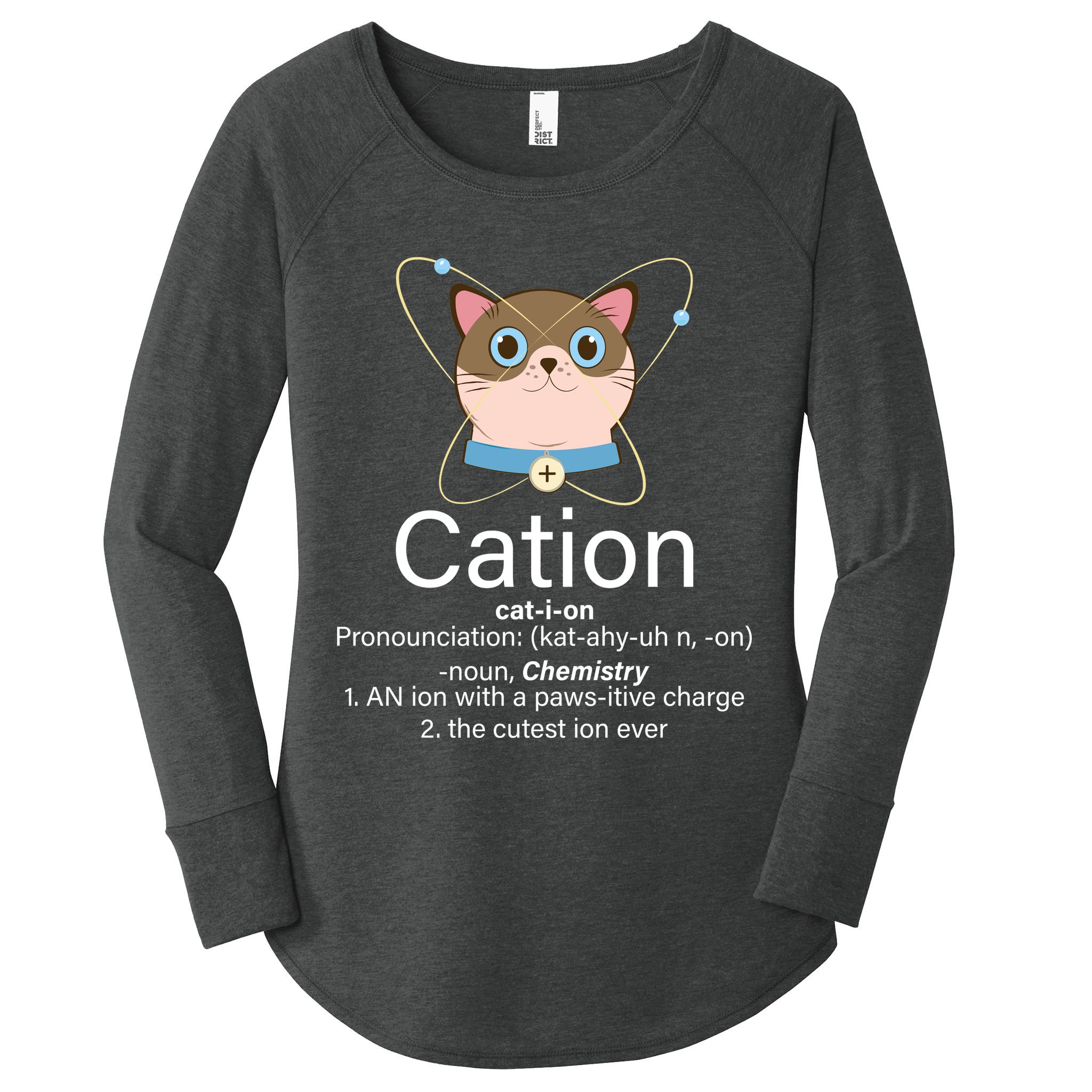 Cation Science Joke Funny Women's Perfect Tri Tunic Long Sleeve Shirt