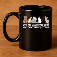 Cats Are Like Potato Chips 11oz C Handle Ceramic Mug