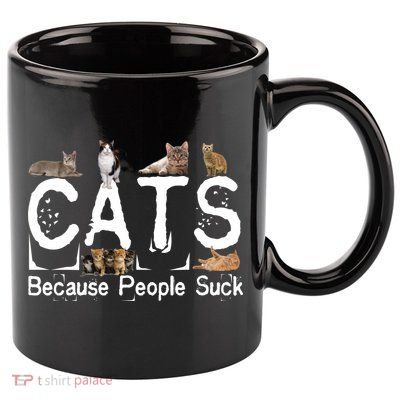 Cats Because People Suck 11oz C Handle Ceramic Mug