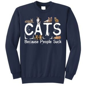 Cats Because People Suck Sweatshirt