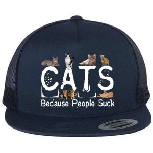 Cats Because People Suck Flat Bill Trucker Hat