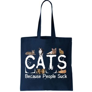 Cats Because People Suck Tote Bag