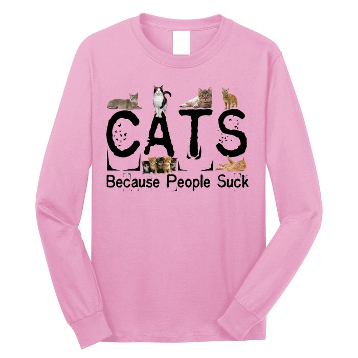 Cats Because People Suck Long Sleeve Shirt