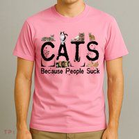 Cats Because People Suck T-Shirt