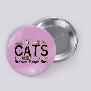 Cats Because People Suck Button