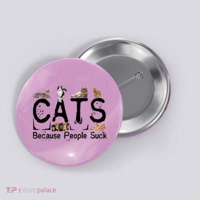 Cats Because People Suck Button