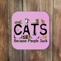 Cats Because People Suck Coaster