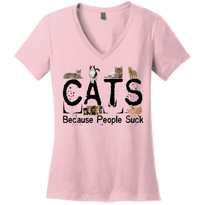 Cats Because People Suck Women's V-Neck T-Shirt