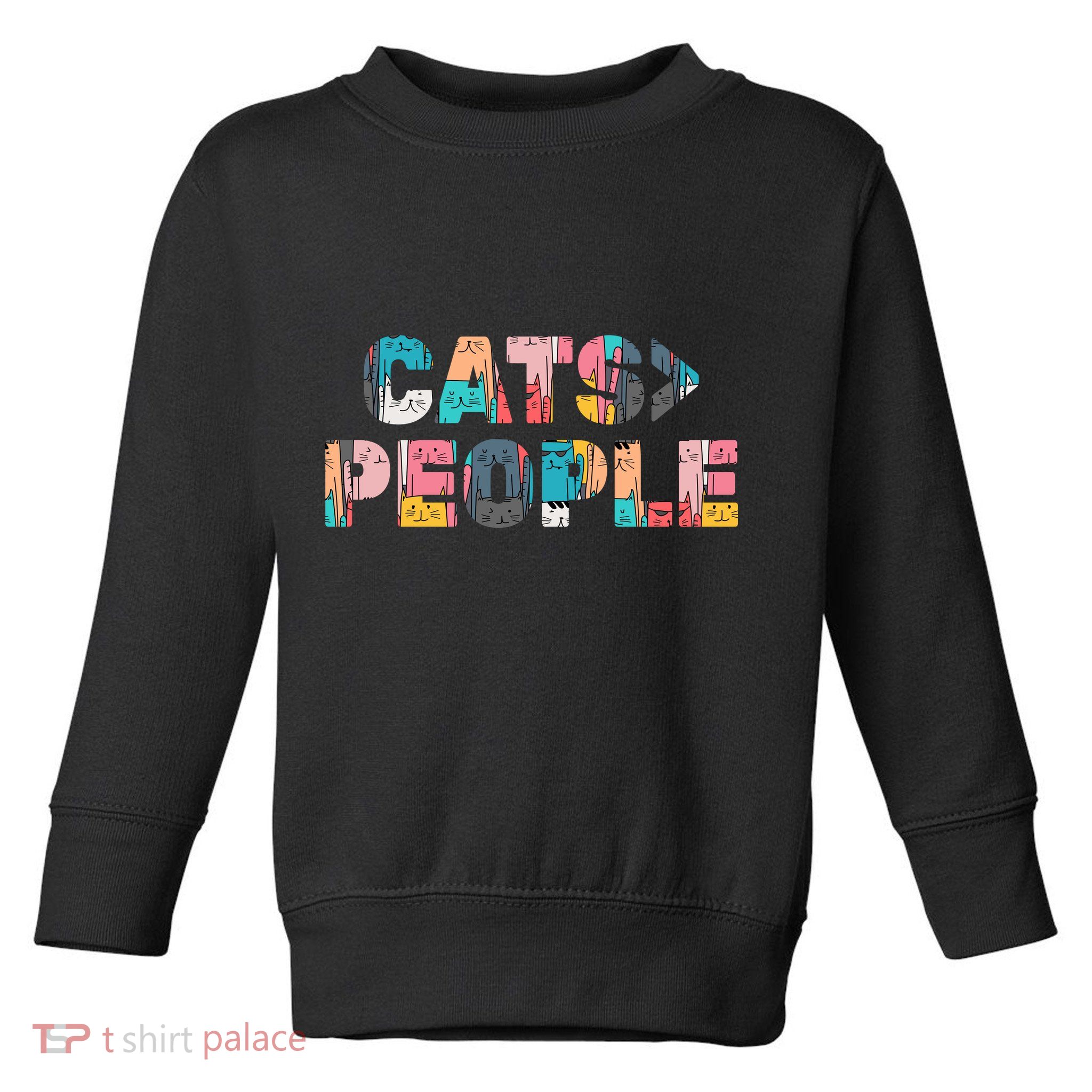 Cats Greater Than People Toddler Sweatshirt