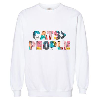 Cats Greater Than People Garment-Dyed Sweatshirt