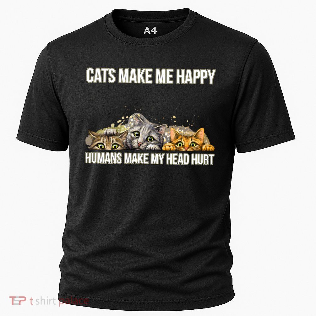 Cats Make Me Happy Humans Hurt My Head Performance Shirt