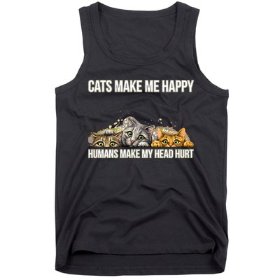 Cats Make Me Happy Humans Hurt My Head Tank Top