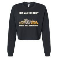 Cats Make Me Happy Humans Hurt My Head Cropped Pullover Crew
