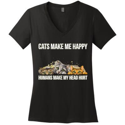 Cats Make Me Happy Humans Hurt My Head Women's V-Neck T-Shirt