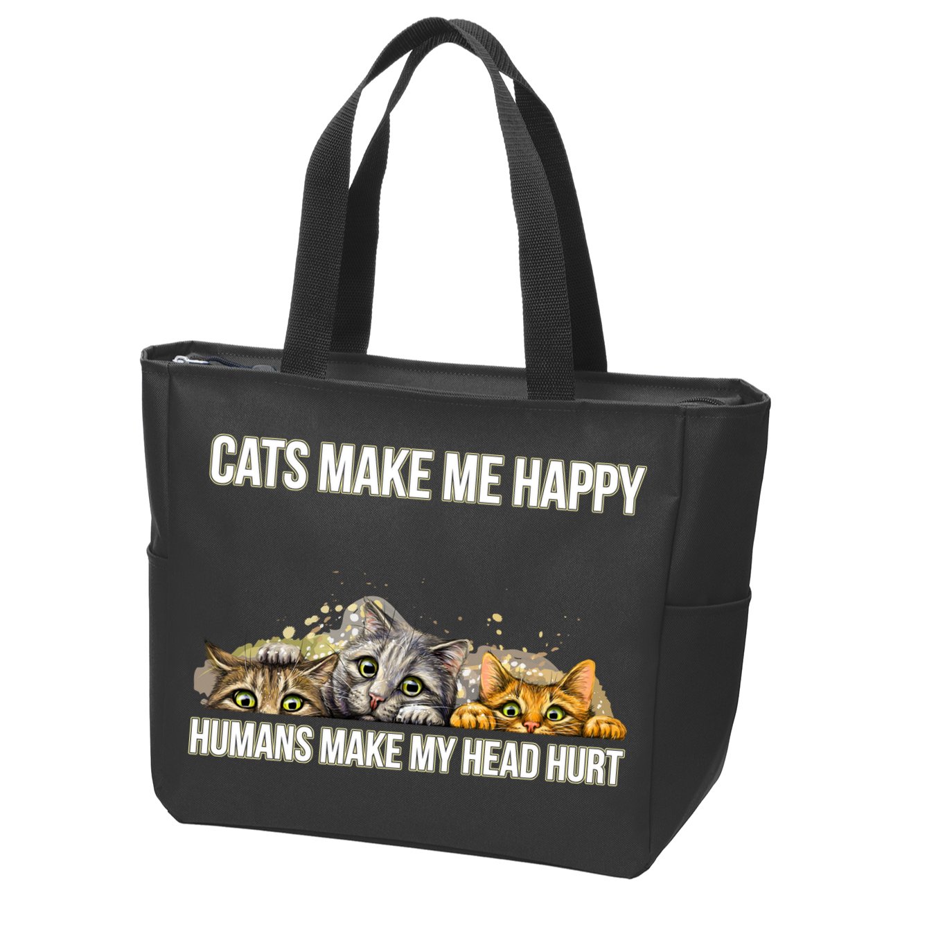Cats Make Me Happy Humans Hurt My Head Zip Tote Bag