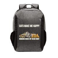 Cats Make Me Happy Humans Hurt My Head Vector Backpack