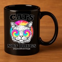 Cats Not Drugs Ok Sometimes Drugs 11oz C Handle Ceramic Mug