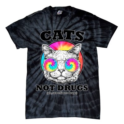 Cats Not Drugs Ok Sometimes Drugs Tie-Dye T-Shirt