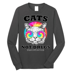 Cats Not Drugs Ok Sometimes Drugs Long Sleeve Shirt