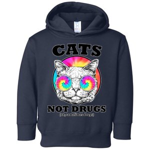 Cats Not Drugs Ok Sometimes Drugs Toddler Hoodie