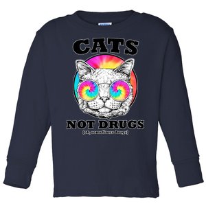 Cats Not Drugs Ok Sometimes Drugs Toddler Long Sleeve Shirt