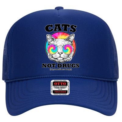 Cats Not Drugs Ok Sometimes Drugs High Crown Mesh Back Trucker Hat