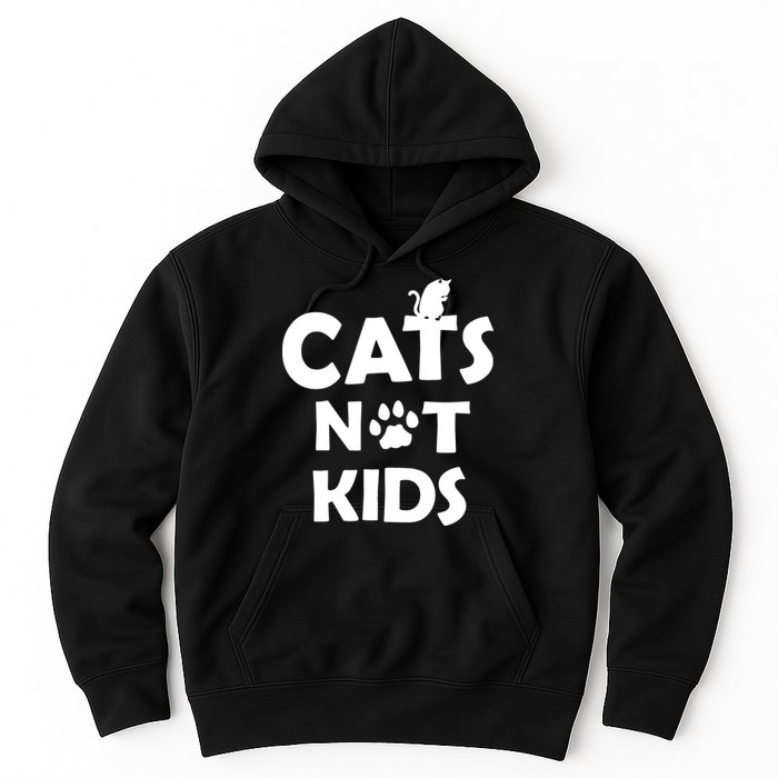 Cats Not Kids Hoodie